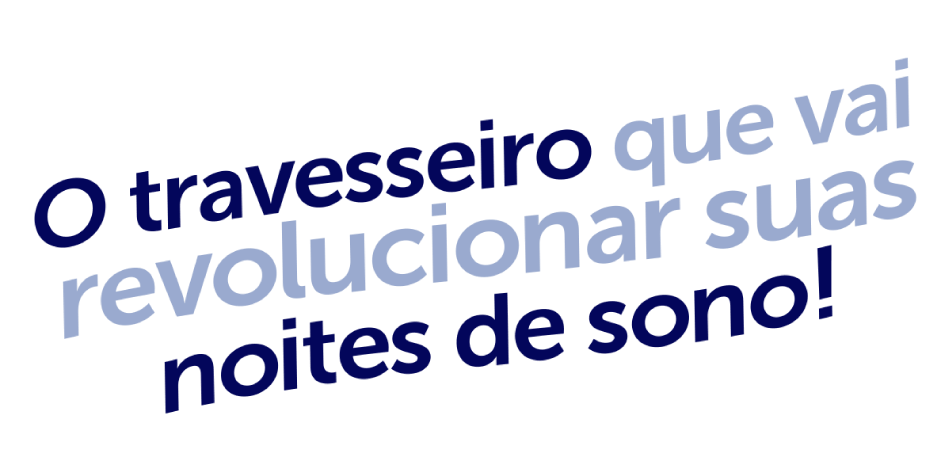 Frase "O travesseiro que vai revolucionar suas noites de sono!"